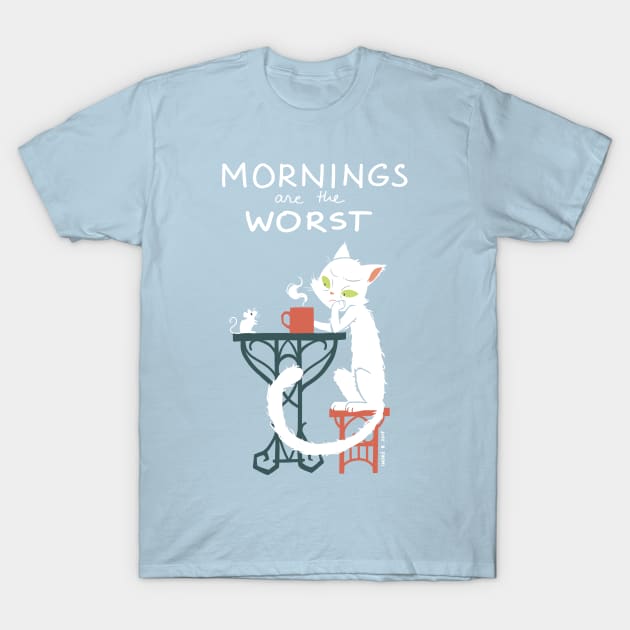 Mornings Are The Worst T-Shirt by Freeminds